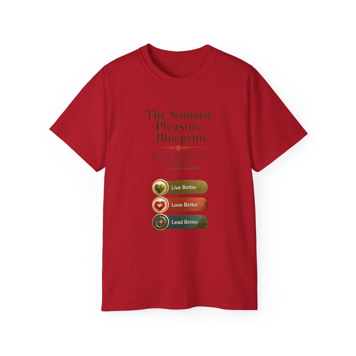 T-Shirt — The Somatic Pleasure Blueprint: Live Better, Love Better, Lead Better